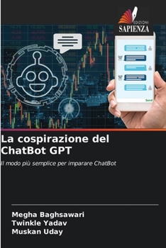 La cospirazione del ChatBot GPT (Italian Edition)