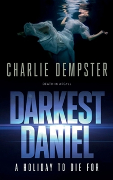Darkest Daniel: A Holiday To Die For