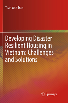 Paperback Developing Disaster Resilient Housing in Vietnam: Challenges and Solutions Book