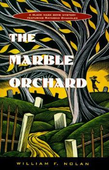 The Marble Orchard Starring: Raymond Chandler - Book #2 of the Black Mask Boys