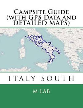 Paperback Campsite Guide ITALY SOUTH (with GPS Data and DETAILED MAPS) Book