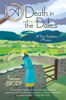 A Death in the Dales: A Kate Shackleton Mystery - Book #7 of the Kate Shackleton