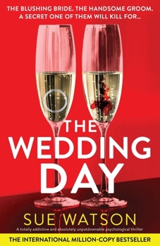 Paperback The Wedding Day: A totally addictive and absolutely unputdownable psychological thriller Book