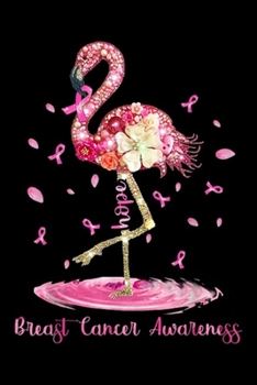 hope Breast Cancer Awareness: Flamingo Flower Breast Cancer Awareness  Journal/Notebook Blank Lined Ruled 6x9 100 Pages