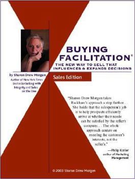 Paperback Buying Facilitation (R): The New Way to Sell That Influences and Expands Decisions Book