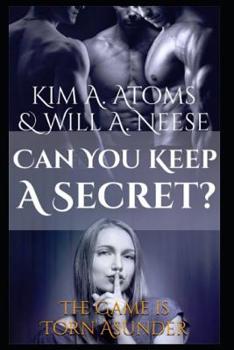 Paperback Can You Keep A Secret? The Game is Torn Asunder Book