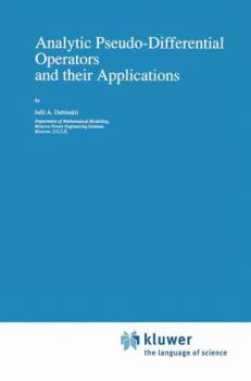 Paperback Analytic Pseudo-Differential Operators and Their Applications Book