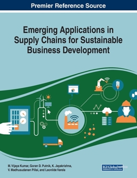 Paperback Emerging Applications in Supply Chains for Sustainable Business Development Book