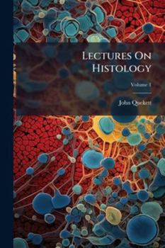 Paperback Lectures On Histology; Volume 1 Book