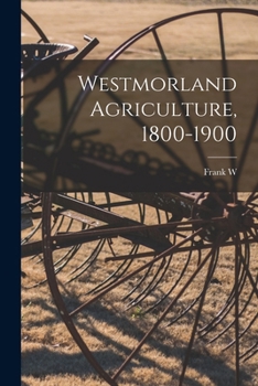 Paperback Westmorland Agriculture, 1800-1900 Book