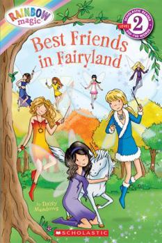 Paperback Best Friends in Fairyland (Scholastic Reader, Level 2: Rainbow Magic): Best Friends in Fairyland Book