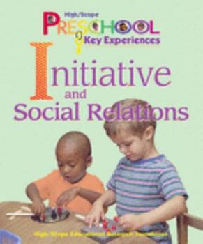 Paperback High/Scope's Key Experiences: Initiative and Social Relations Book