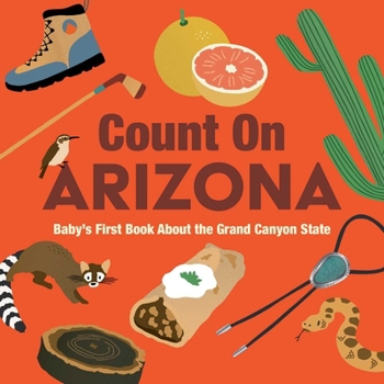 Board book Count on Arizona: Baby's First Book about the Grand Canyon State Book