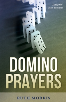 Paperback Domino Prayers: Setting Off Chain Reactions Book