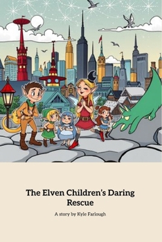 Paperback The Elven Children's Daring Rescue Book