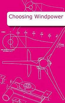 Spiral-bound Choosing Windpower. Hugh Piggott Book