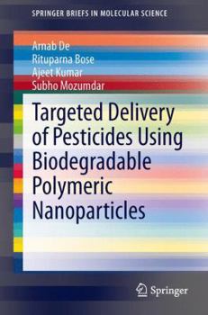 Paperback Targeted Delivery of Pesticides Using Biodegradable Polymeric Nanoparticles Book