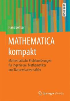 Paperback Mathematica Kompakt: Mathematische Problemlösungen Für Ingenieure, Mathematiker Und Naturwissenschaftler [German] Book