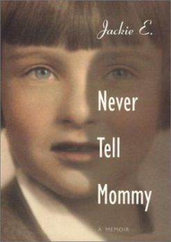 Hardcover Never Tell Mommy: A Memoir Book