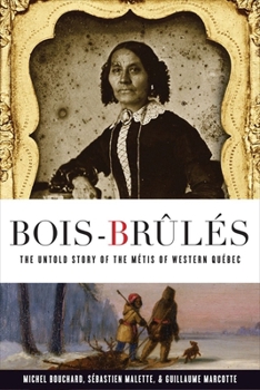 Paperback Bois-Brûlés: The Untold Story of the Métis of Western Québec Book