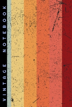 Vintage Notebook: This Lined Paper Retro Rainbow Composition Journal Great for Writing Down Daily Notes and Diary - 120 Lined Pages, Size 6”x 9”.