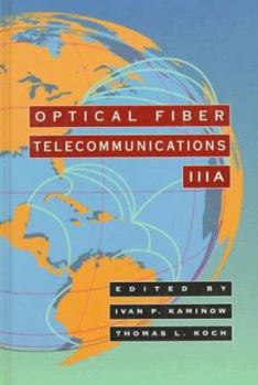 Hardcover Optical Fiber Telecommunications IIIA (Volume 3A) (Optics and Photonics, Volume 3A) Book