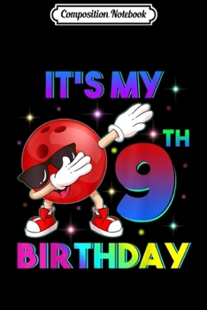 Composition Notebook: Dabbing Bowler Bowling 9th Birthday Boys Party  Journal/Notebook Blank Lined Ruled 6x9 100 Pages