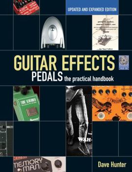 Paperback Guitar Effects Pedals: The Practical Handbook [With CD (Audio)] Book
