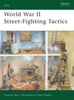 World War II Street Fighting Tactics (Elite) - Book #168 of the Osprey Elite