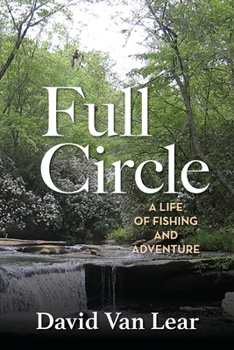 Paperback Full Circle: A Life of Fishing and Adventure Book