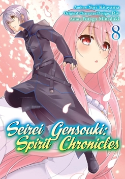 Paperback Seirei Gensouki: Spirit Chronicles (Manga): Volume 8 Book