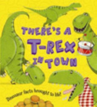 Hardcover There's a T-Rex in Town! Book