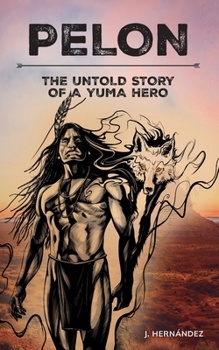 Paperback Pelon: The Untold Story of a Yuma Hero Book