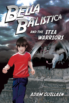 Paperback Bella Balistica and the Izta Warriors Book