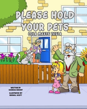 Paperback Please Hold Your Pets: Lola Meets Tesla Book