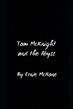 Tom McKnight and the Abyss: The Fear of God Book II