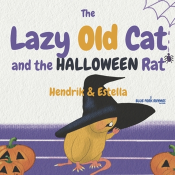 Paperback The Lazy Old Cat and the HALLOWEEN Rat Book