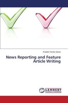 Paperback News Reporting and Feature Article Writing Book
