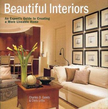 Hardcover Beautiful Interiors: An Expert's Guide to Creating a More Liveable Home Book