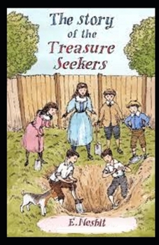 The Story of the Treasure Seekers Illustrated