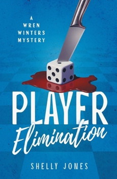 Player Elimination (A Wren Winters Mystery)