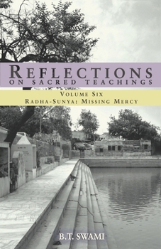 Paperback Reflections on Sacred Teachings VI: Radha-Sunya: Missing Mercy Book