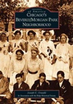 Chicago's Beverly/Morgan Park Neighborhood - Book  of the Images of America: Illinois