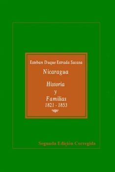 Paperback Nicaragua, Historia y Familias, 1821-1853 [Spanish] Book
