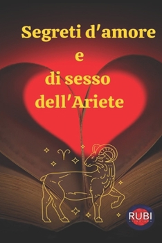 Paperback Segreti d'amore e di sesso dell'Ariete [Italian] Book