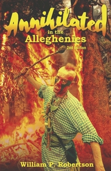 Paperback Annihilated in the Alleghenies 2nd Edition: Volume 3 Book