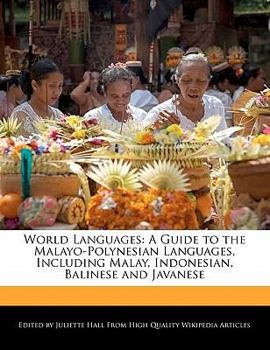 Paperback World Languages: A Guide to the Malayo-Polynesian Languages, Including Malay, Indonesian, Balinese and Javanese Book