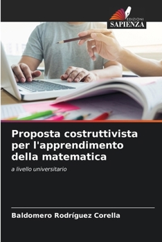 Proposta costruttivista per l'apprendimento della matematica: a livello universitario