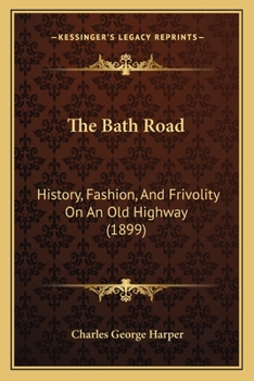 The Bath Road: History, Fashion, And Frivolity On An Old Highway
