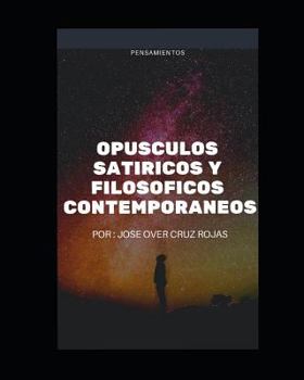 Opusculos Satiricos Y Filososficos Contemporaneos: Prolegomenos